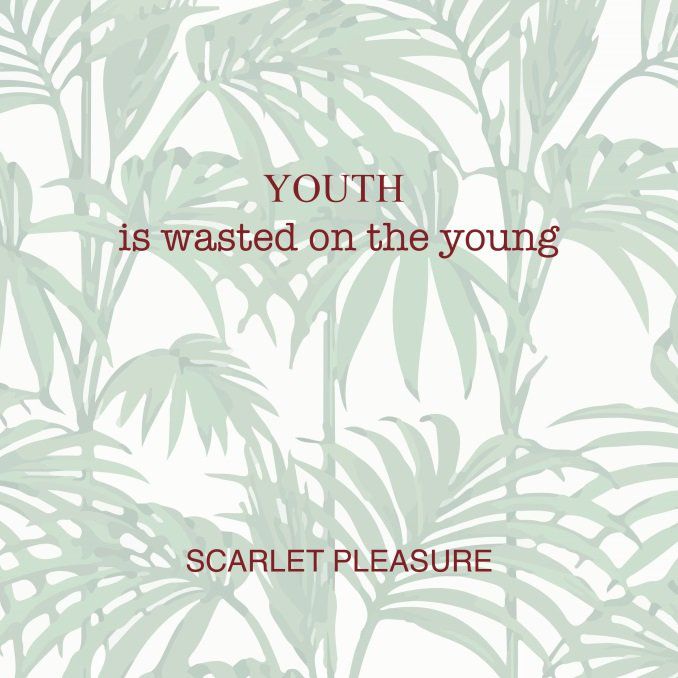 Scarlet Pleasure Youth is Wasted on the Young på vinyl.