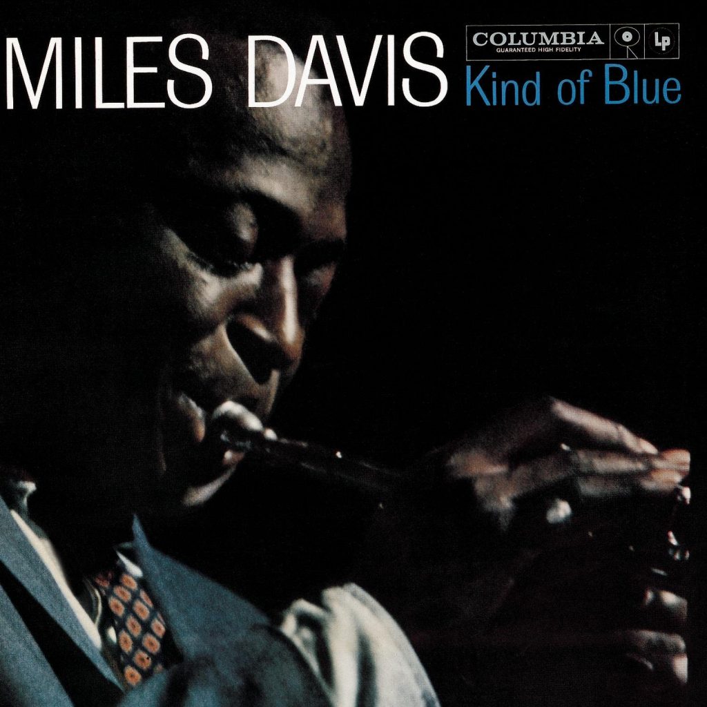 Davis, Miles - Kind Of Blue Davis, Miles - Kind Of Blue
