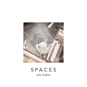 Frahm, Nils - Spaces