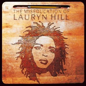 Hill Lauryn - The Miseducation Of Lauryn Hill