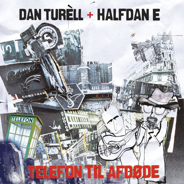 Dan Turell & Halfdan E - Telefon til afdøde