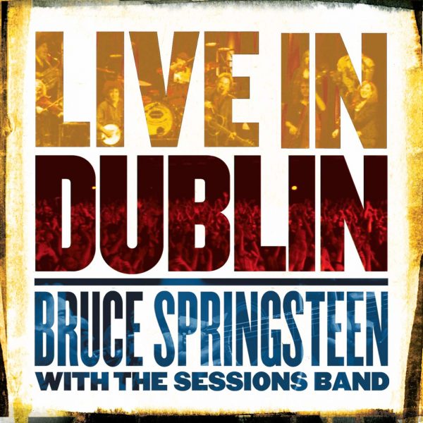 Bruce Springsteen - Live In Dublin