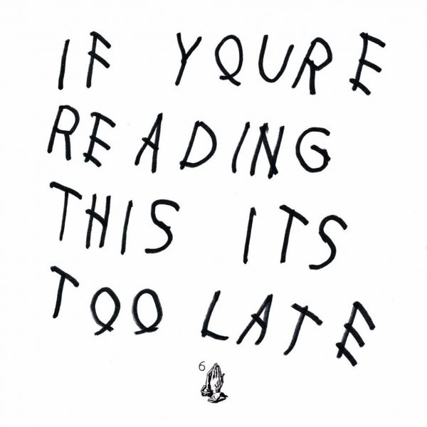 Drake - If You're Reading This It's Too Late