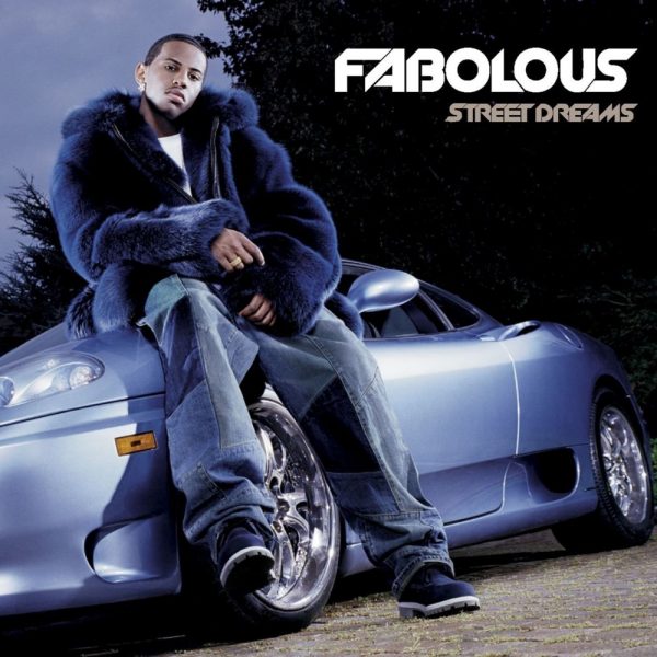 Fabolous - Street Dreams