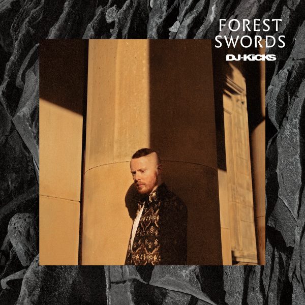 Forest Swords - Dj Kicks