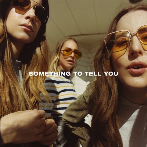 Haim - Something to Tell You