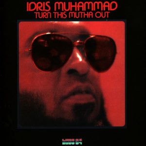 Idris Muhammad - Turn This Mutha Out