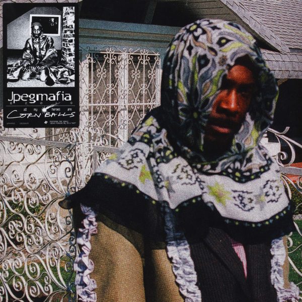 JPEGMafia - All My Heroes Are Cornballs