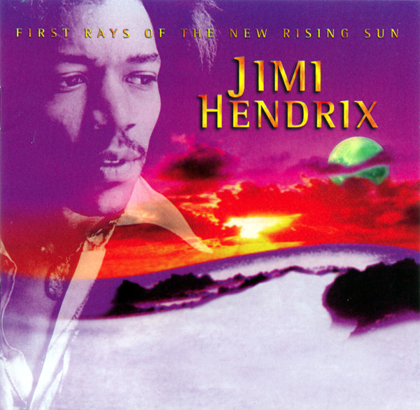Jimi Hendrix - First Rays of the New Rising Sun