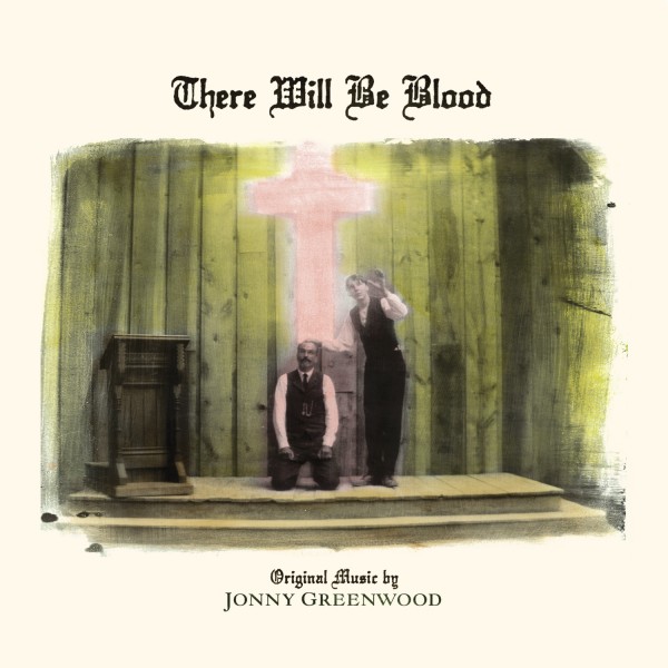 Jonny Greenwood - There Will Be Blood OST