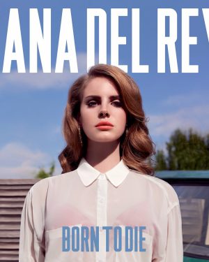 Lana Del Rey - Born To Die