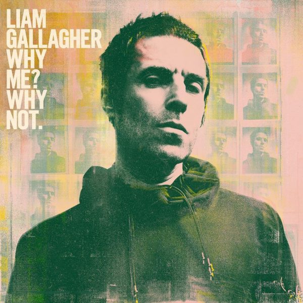 Liam Gallagher - Why Me? Why Not?
