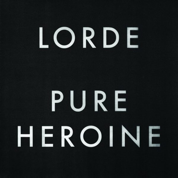 Lorde - Pure Heroine