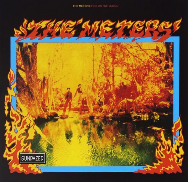 Meters - Fire On The Bayou