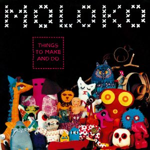 Moloko - Things To Make and Do