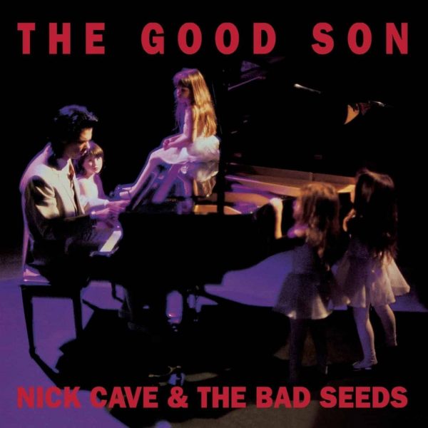 Nick Cave & The Bad Seeds - The Good Son