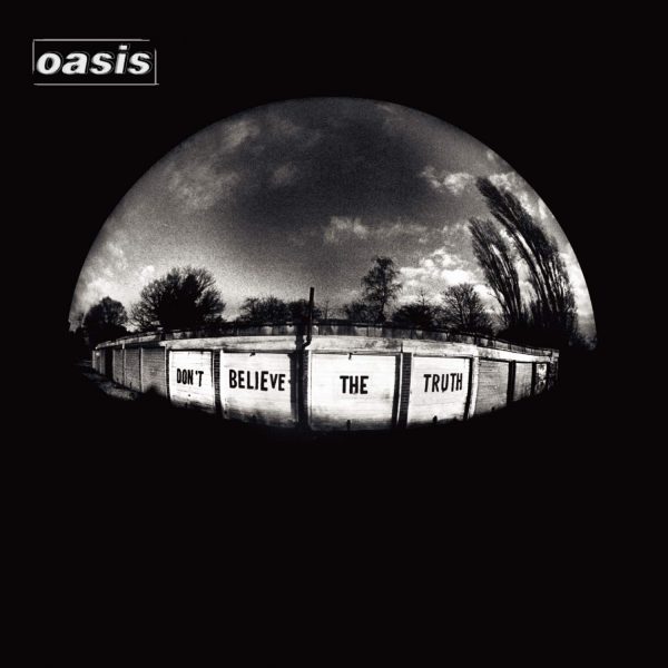 Oasis - Don't Believe the Truth