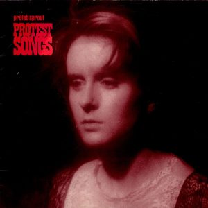 Prefab Sprout - Protest Songs