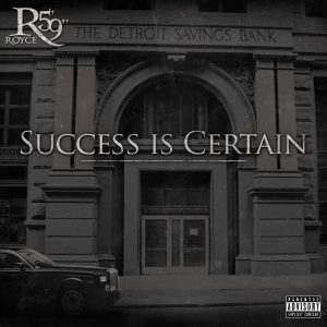 Royce Da 5'9 - Success Is Certain