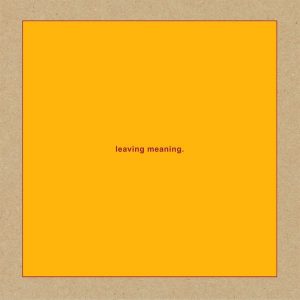 Swans - Leaving Meaning