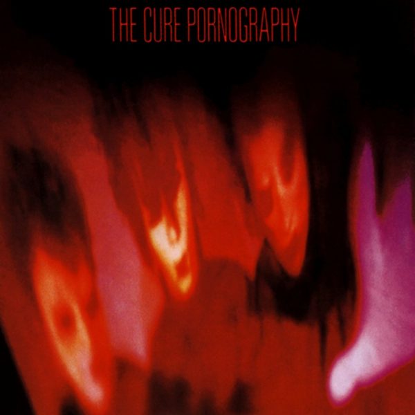 The Cure - Pornography