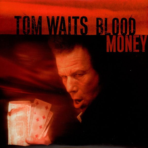 Tom Waits - Blood Money