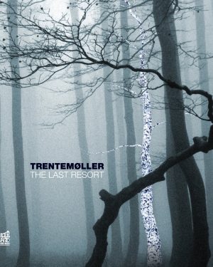 Trentemøller - The Last Resort