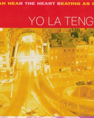Yo La Tengo - I Can Hear the Heart Beating As One
