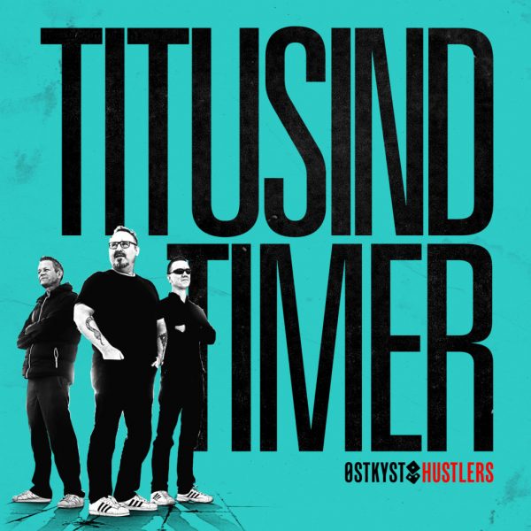 Østkyst Hustlers - Titusind Timer