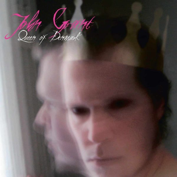 John Grant - Queen of Denmark