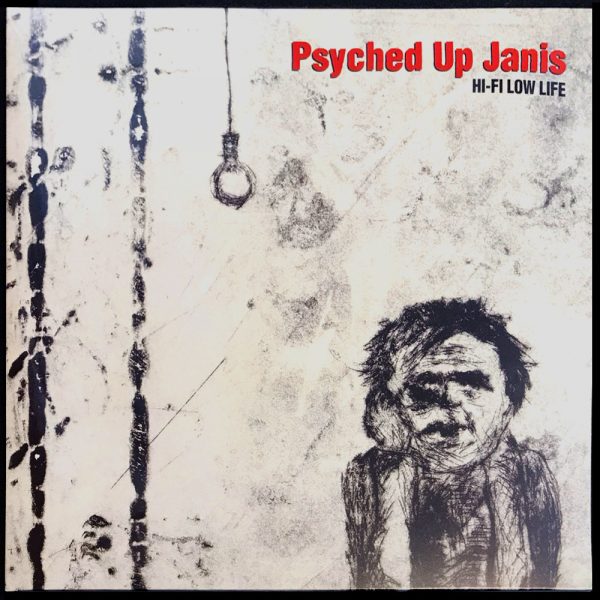 Psyched Up Janis - Hi-Fi Low Life